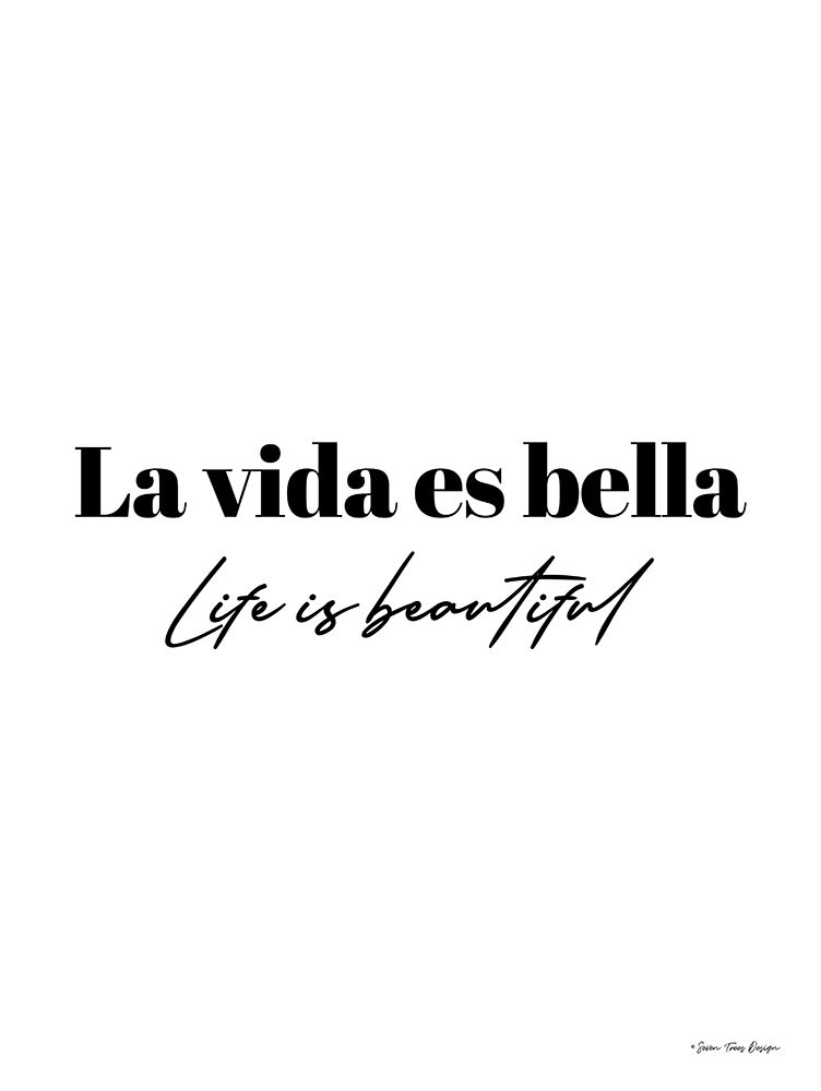 Art Print: Life is Beautiful in Spanish